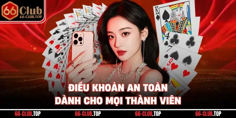 Điều khoản an toàn dành cho mọi thành viên