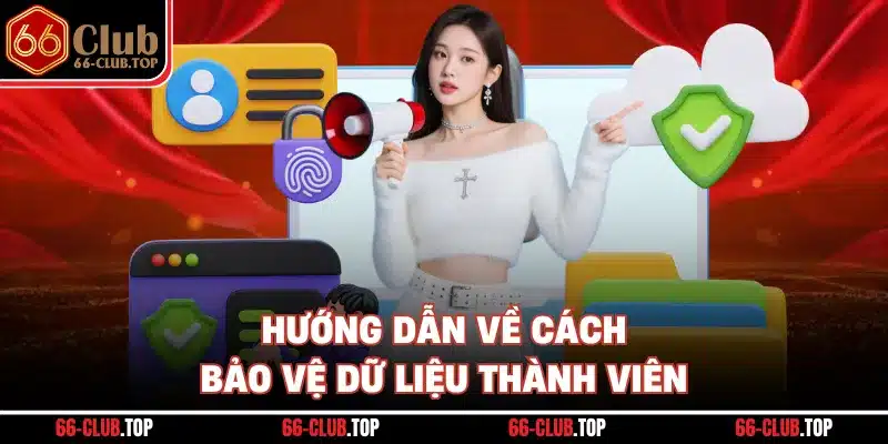 Hướng dẫn về cách bảo vệ dữ liệu thành viên